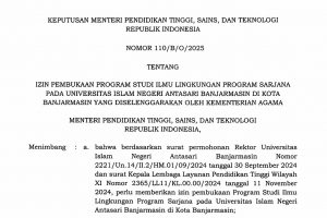 Keputusan dibukanya Prodi S-1 Ilmu Lingkungan di UIN Antasari.